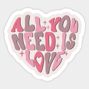 All You Need is Love Valentine's Day Sticker